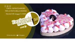 facciamolo insieme la torta per la festa della mamma silvia brunzin dirette