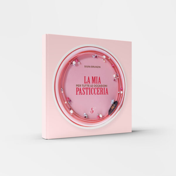 Libro "La mia Pasticceria per Tutte le Occasioni" di Silvia Brunzin